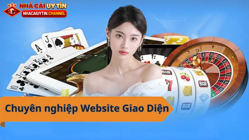 Nhà cái uy tín - Giao diện đẹp, trải nghiệm mượt mà