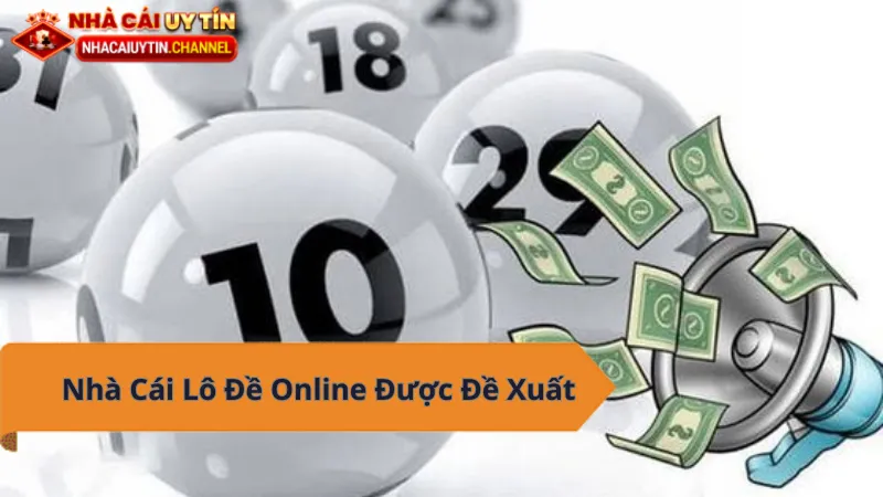 Top Nhà Cái Lô Đề Online Được Đề Xuất 2025