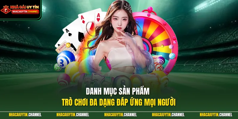 Danh mục sản phẩm trò chơi đa dạng đáp ứng mọi người