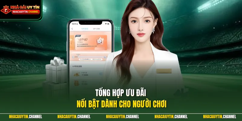 Tổng hợp ưu đãi nổi bật dành cho người chơi