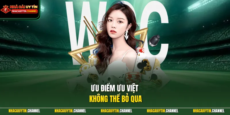 Ưu điểm ưu việt không thể bỏ qua